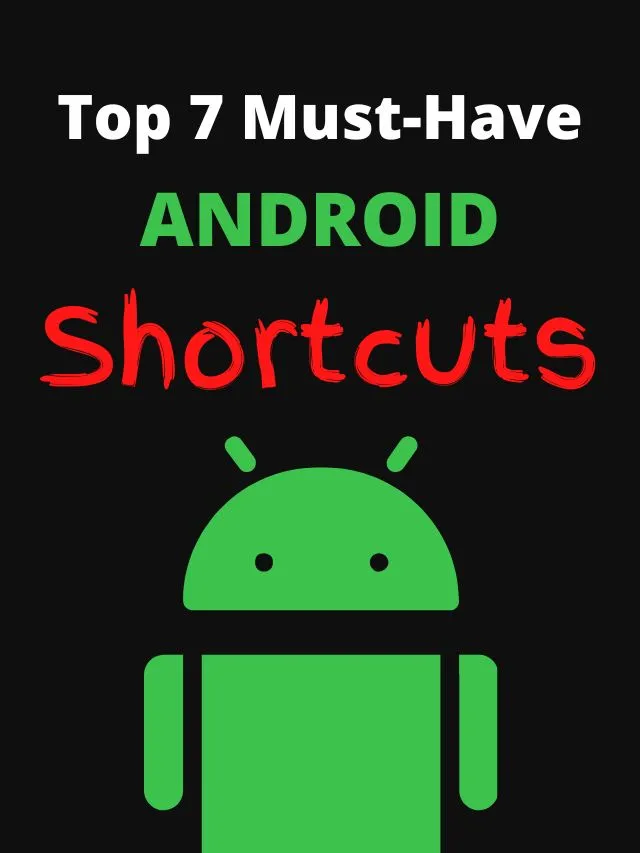 Must have android shortcuts